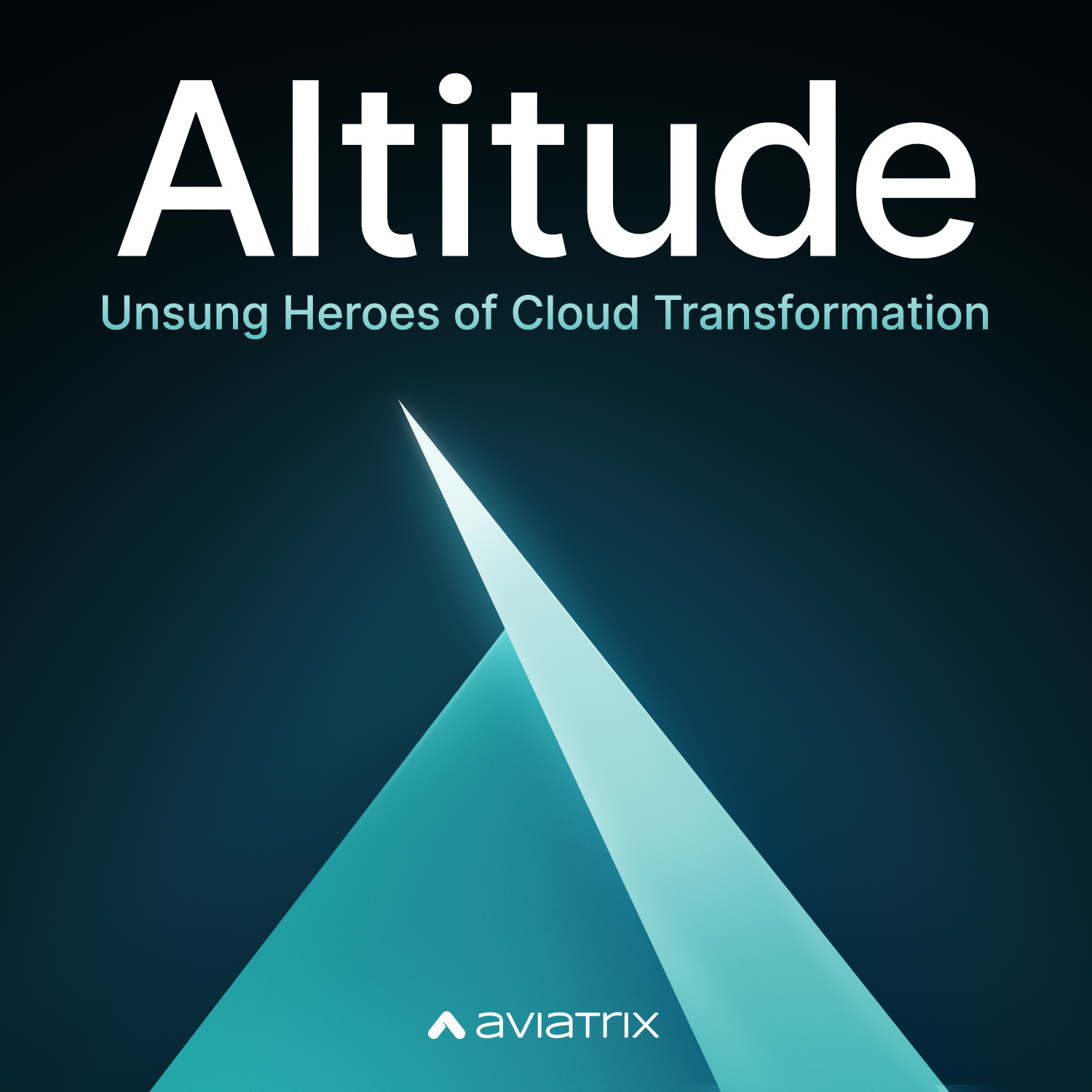Altitude: The Unsung Heroes of Cloud Transformation. A Podcast b