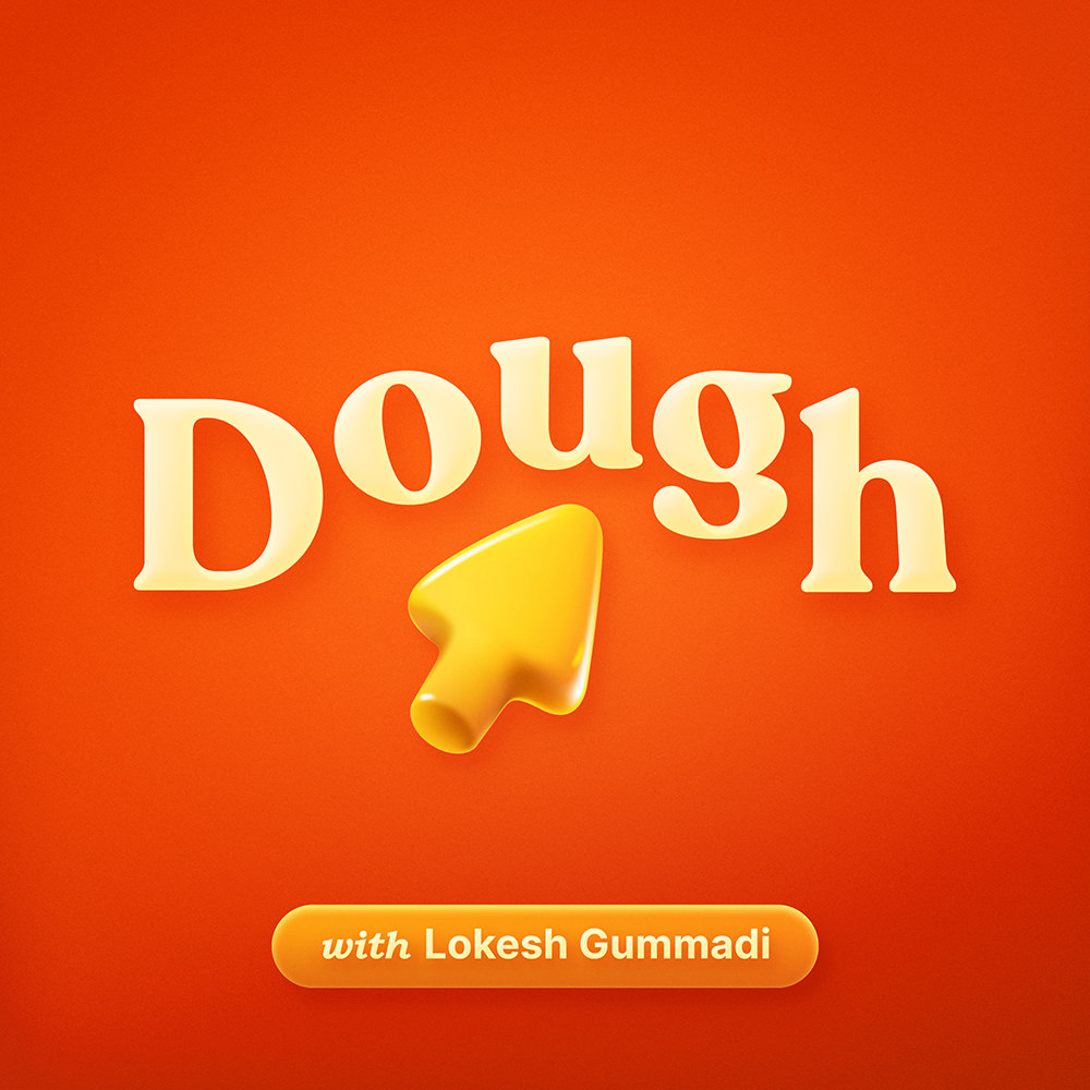 Podcast Cover for Dough by Lokesh Gummadi